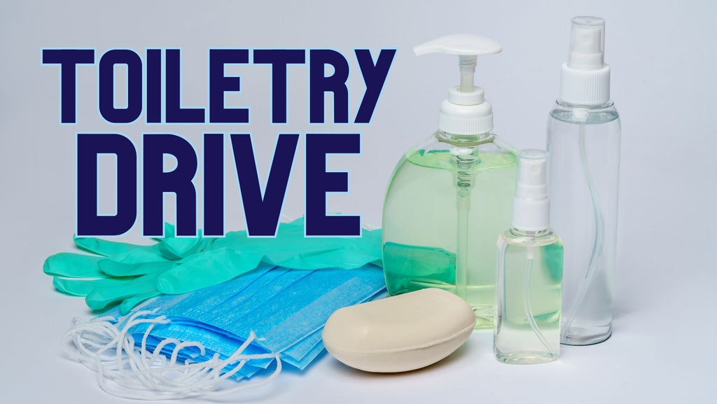 Toiletry Drive!